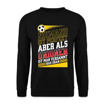 Personne n’est parfait, mais en tant qu’Unionien, il est proche - Sweat-shirt Unisexe - noir - Devant - Alina (178cm) & Michal (187cm)