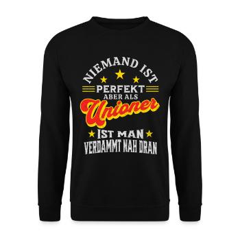 Personne n’est parfait, mais en tant qu’Unionien, il est proche - Sweat-shirt Unisexe - noir - Devant - Alina (178cm) & Michal (187cm)