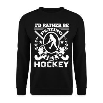 Field Hockey I'd Rather Be Playing Field Hockey - Unisex Sweatshirt - black - Front - Alina (178cm) & Michal (187cm)