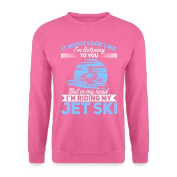 Mais dans ma tête, je suis sur mon jet ski - Funny Jetsk - Sweat-shirt Unisexe - rose - Devant