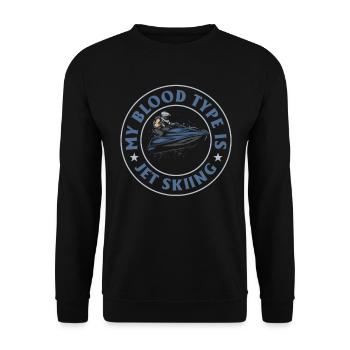 Funny Jetski Jetskiing - My blood type is Jet skii - Unisex Sweatshirt - black - Front - Alina (178cm) & Michal (187cm)