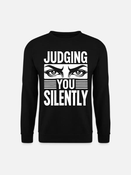 Giudicandoti silenziosamente divertente occhi sarcastici arte - Unisex sweater - sort