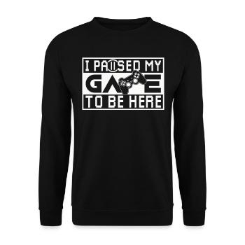 « J’ai mis mon jeu en pause » - Citation amusante pour les joueurs - Sweat-shirt Unisexe - noir - Devant - Alina (178cm) & Michal (187cm)
