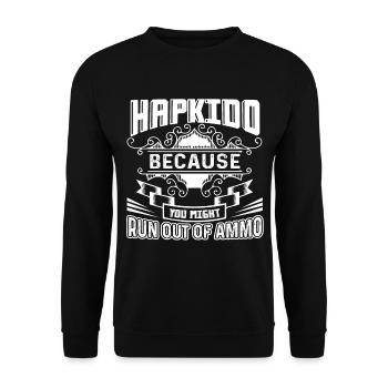 Hapkido Because You Might Run Out Of Ammo - Unisex Sweatshirt - black - Front - Alina (178cm) & Michal (187cm)