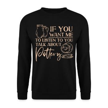 Pottery Ceramics Artist If You - Unisex Sweatshirt - black - Front - Alina (178cm) & Michal (187cm)