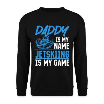Daddy is my name Jetskiing is my game - Jetskiing - Unisex Sweatshirt - black - Front - Alina (178cm) & Michal (187cm)
