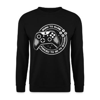 Geboren zum Zocken, gezwungen zur Schule - Unisex Pullover - Schwarz - Vorne - Alina (178cm) & Michal (187cm)