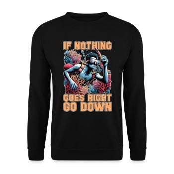 Snorkeling If Nothing Goes Right Go Scuba Diving - Unisex Sweatshirt - black - Front - Alina (178cm) & Michal (187cm)