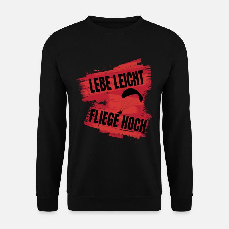 Lebe leicht, fliege hoch – Paragliding Design - Unisex Pullover - Schwarz