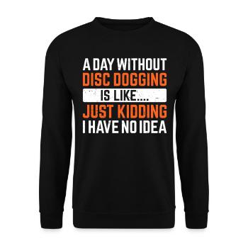 Une journée sans Disc dogging, c’est comme... Je plaisante - Sweat-shirt Unisexe - noir - Devant - Alina (178cm) & Michal (187cm)