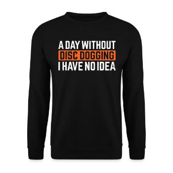 Une journée sans Disc dogging je n’en ai aucune idée - Dog Fr - Sweat-shirt Unisexe - noir - Devant - Alina (178cm) & Michal (187cm)