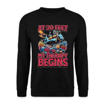 Scuba Diving At 30 Feet My Therapy Begins Swimmer - Unisex Pullover - Schwarz - Vorne - Alina (178cm) & Michal (187cm)