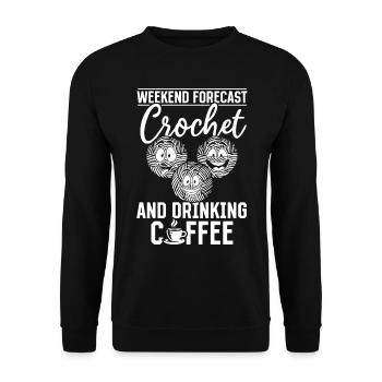 Crochet Lover - Weekend forecast Crochet and drink - Unisex Pullover - Schwarz - Vorne - Alina (178cm) & Michal (187cm)