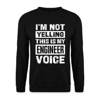 I'm Not Yelling This My Engineer Voice - Unisex Pullover - Schwarz - Vorne - Alina (178cm) & Michal (187cm)