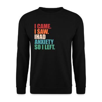 Je suis venu, j’ai vu, j’avais de l’anxiété, je suis parti, drôle, introverti, - Sweat-shirt Unisexe - noir - Devant - Alina (178cm) & Michal (187cm)