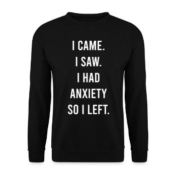 Je suis venu, j’ai vu, j’avais de l’anxiété, j’ai quitté l’humour introverti - Sweat-shirt Unisexe - noir - Devant - Alina (178cm) & Michal (187cm)