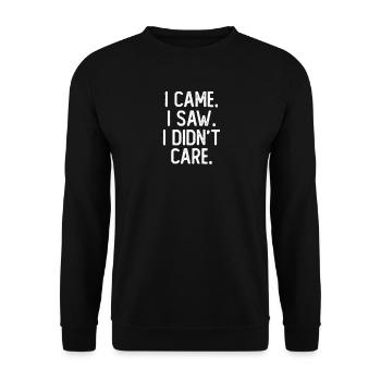 Je suis venu, j'ai vu que je m'en fichais Humour Sarcasme Drôle - Sweat-shirt Unisexe - noir - Devant - Alina (178cm) & Michal (187cm)