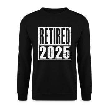 Pension 2025 Idée cadeau de pension de retraite pour retraité - Sweat-shirt Unisexe - noir - Devant - Alina (178cm) & Michal (187cm)