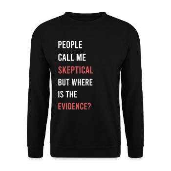 People call me skeptical philosophy humor - Unisex Sweatshirt - black - Front - Alina (178cm) & Michal (187cm)