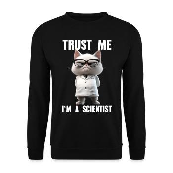 Croyez-moi, je suis un scientifique, Cat Science, Meme - Sweat-shirt Unisexe - noir - Devant - Alina (178cm) & Michal (187cm)