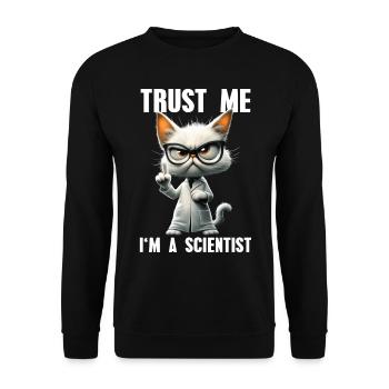 Trust Me I'm A Scientist Meme Cat Science - Unisex Sweatshirt - black - Front - Alina (178cm) & Michal (187cm)