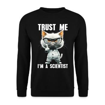 Trust Me I'm A Scientist Meme Wissenschaft Katze - Unisex Pullover - Schwarz - Vorne - Alina (178cm) & Michal (187cm)