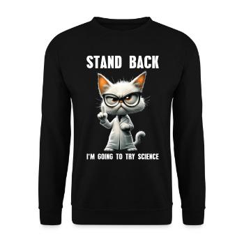 I'm Going To Try Science Science Cat Meme - Unisex Sweatshirt - black - Front - Alina (178cm) & Michal (187cm)