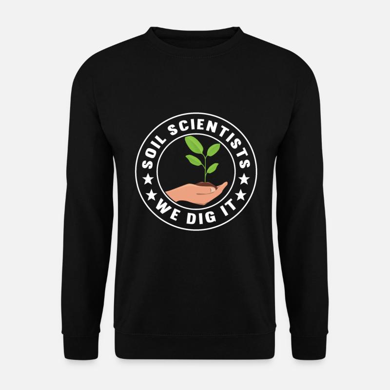 Bodenwissenschaftler Soil Science - Unisex Sweatshirt - black