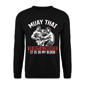 Le Muay Thai n’est pas un choix, c’est dans mon sang - Thaï - Sweat-shirt Unisexe - noir - Devant - Alina (178cm) & Michal (187cm)