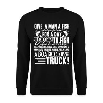 Fishing Give A Man A Fish And You Feed Him - Unisex Sweatshirt - black - Front - Alina (178cm) & Michal (187cm)