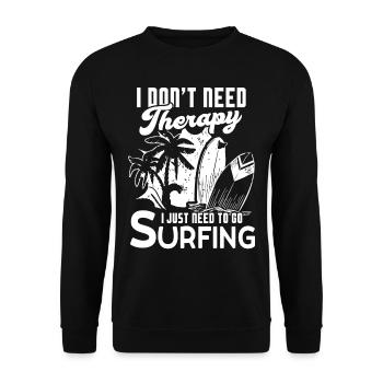 Surfing I Just Need To Go Surfing - Unisex Sweatshirt - black - Front - Alina (178cm) & Michal (187cm)