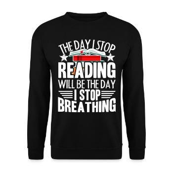 Reading The Day I Stop Reading - Unisex Sweatshirt - black - Front - Alina (178cm) & Michal (187cm)