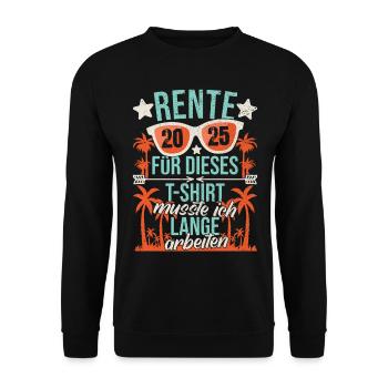 Rente 2025 Rentner Ruhestand Pension Abschied - Unisex Pullover - Schwarz - Vorne - Alina (178cm) & Michal (187cm)