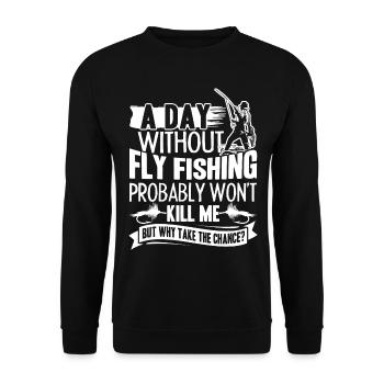 Fly Fishing Day Without Fly Fishing - Unisex Sweatshirt - black - Front - Alina (178cm) & Michal (187cm)