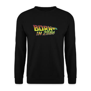 2006 Geburtstag Born in Back to Future - Unisex Pullover - Schwarz - Vorne - Alina (178cm) & Michal (187cm)