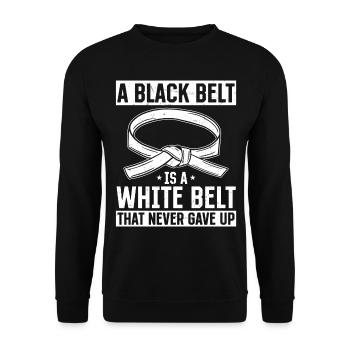 A Black Belt Is A White Belt That Never Gave Up - - Unisex Sweatshirt - black - Front - Alina (178cm) & Michal (187cm)