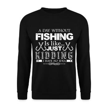 Fishing A Day Without Fishing - Unisex Sweatshirt - black - Front - Alina (178cm) & Michal (187cm)
