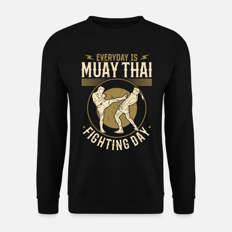 Every day is Muay Thai fighting day - Muay Thai Fi - Unisex Pullover - Schwarz