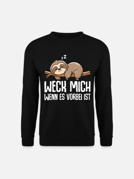 Weck Mich Wenn Alles Vorbei Ist / Langschläfer - Unisex Pullover - Schwarz
