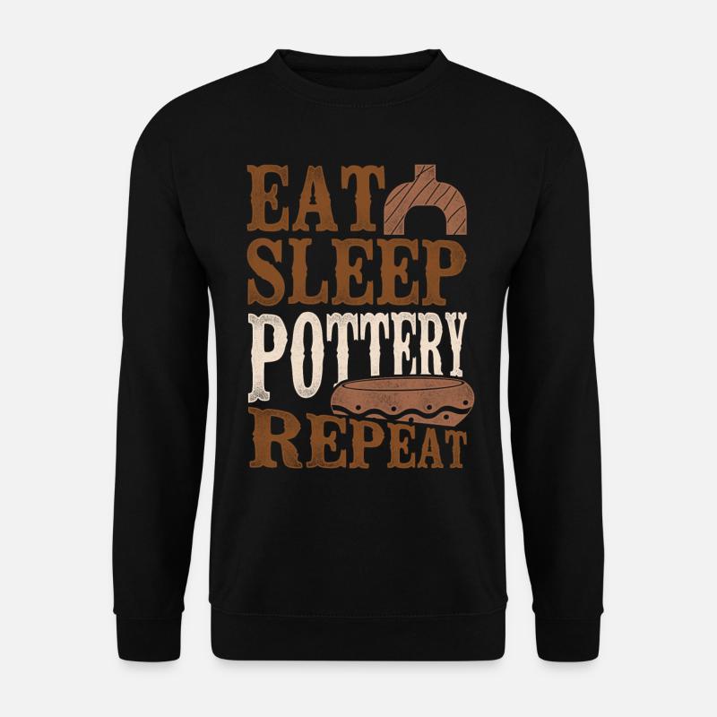 Pottery Ceramics Artist Eat Sleep - Unisex Pullover - Schwarz