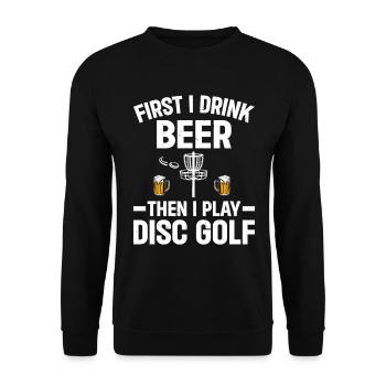 D’abord, je bois de la bière, puis je joue au disc golf - Sweat-shirt Unisexe - noir - Devant - Alina (178cm) & Michal (187cm)
