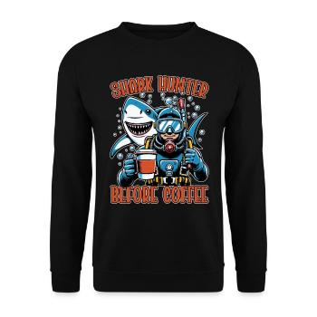 Shark Hunter Before Fossil Hunting Coffee Lover - Unisex Sweatshirt - black - Front - Alina (178cm) & Michal (187cm)