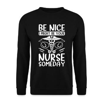 Be nice i might be your nurse someday - Funny Nurs - Unisex Pullover - Schwarz - Vorne - Alina (178cm) & Michal (187cm)