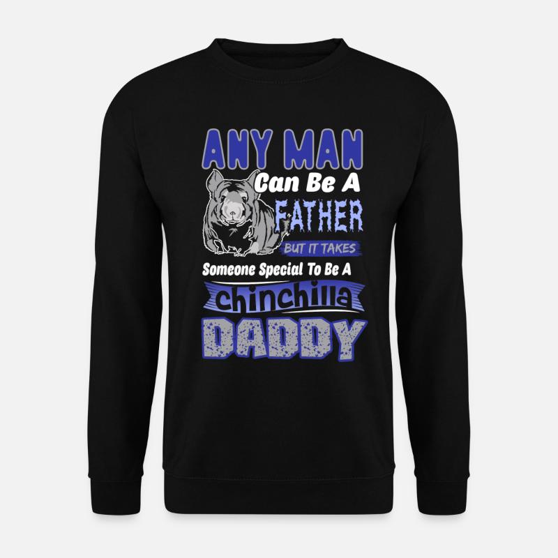 Funny Chinchilla Daddy - Unisex Sweatshirt - black