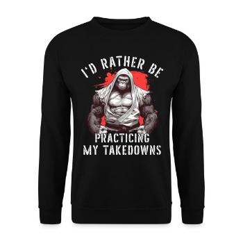 I'd Rather Be Practicing Takedowns Jiu Jitsu BJJ - Unisex Sweatshirt - black - Front - Alina (178cm) & Michal (187cm)