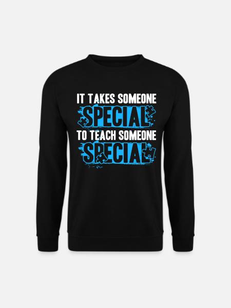 Autism Teacher It Takes Someone Special To Teach - Unisex Sweatshirt - black