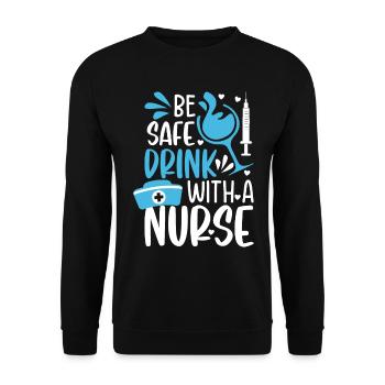 Be safe drink with a nurse - Funny Nurse Memes - Unisex Sweatshirt - black - Front - Alina (178cm) & Michal (187cm)