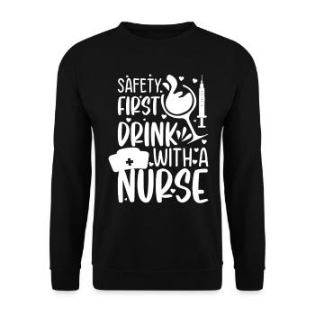 Funny Nurse Quotes - Safety first drink with a nur - Unisex Pullover - Schwarz - Vorne - Alina (178cm) & Michal (187cm)
