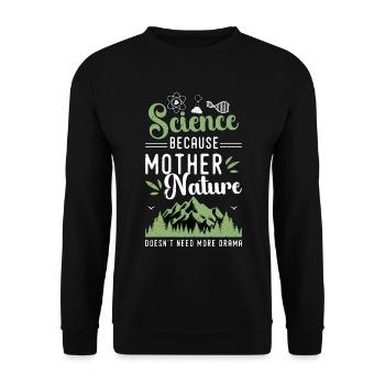 Environmental Science Because Mother Agriculturist - Unisex Sweatshirt - black - Front - Alina (178cm) & Michal (187cm)