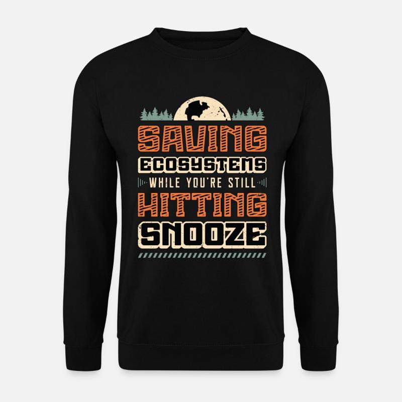 Environmental Science Saving Ecosystems Scientist - Unisex Pullover - Schwarz